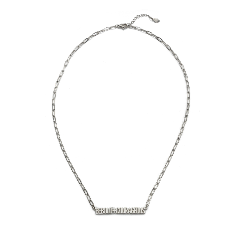 Be Bold and Courageous Necklace